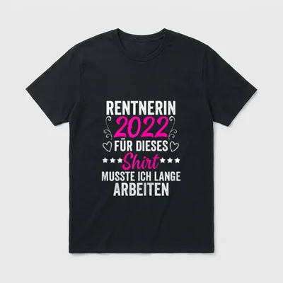 Rentnerin 2022 Spruch Lustiges T-Shirt – Klassisches T-Shirt in Schwarz