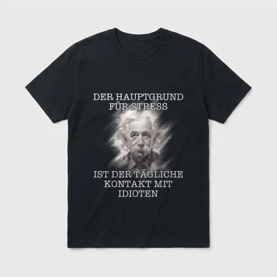 Witziger Spruch Design Sarkasmus T-Shirt – Porträt mit Spruch über Stress durch Idioten – Klassisches T-Shirt in Schwarz