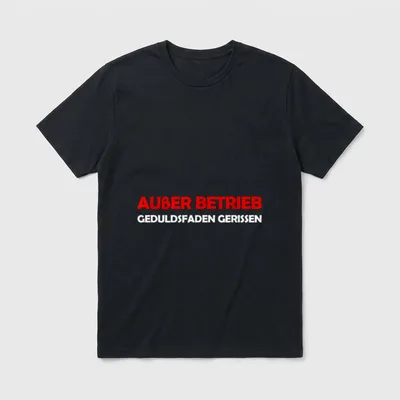 Lustiges Außer Betrieb Geduldsfaden T-Shirt – Klassisches T-Shirt in Schwarz