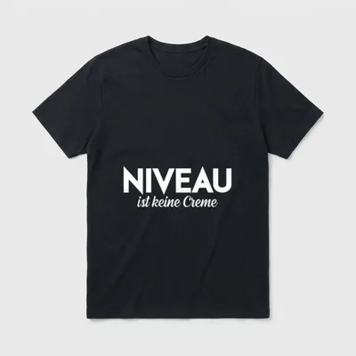 Niveau ist keine Creme T-Shirt – Schriftzug NIVEAU ist keine Creme in Weiß auf Grau – Klassisches T-Shirt in Schwarz