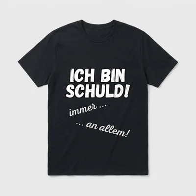 Ich Bin Schuld! Immer! Sarkasmus & Ironie T-Shirt – Klassisches T-Shirt in Schwarz