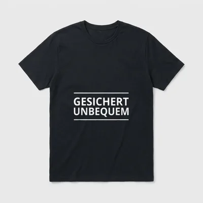 GESICHERT UNBEQUEM Sarkasmus Ironie T-Shirt – Klassisches T-Shirt in Schwarz