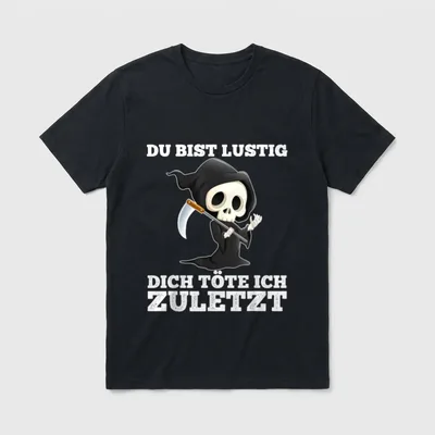 du bist lustig dich Sarkasmus & Ironie T-Shirt – Klassisches T-Shirt in Schwarz