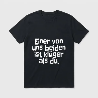 Einer Von Uns Beiden Sarkasmus & Ironie T-Shirt – Klassisches T-Shirt in Schwarz