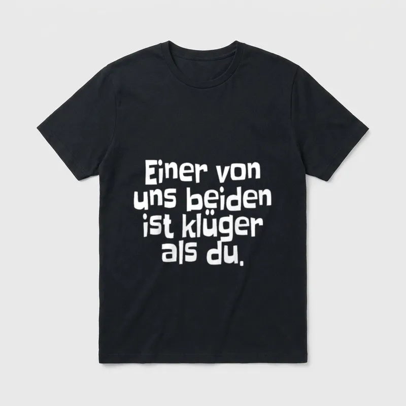 Einer Von Uns Beiden Sarkasmus & Ironie T-Shirt – Klassisches T-Shirt in Schwarz
