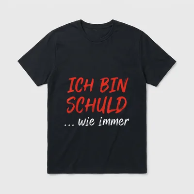 Ich Bin Schuld Wie Immer T-Shirt – Roter Schriftzug „Ich bin schuld ... wie immer“ – Klassisches T-Shirt in Schwarz