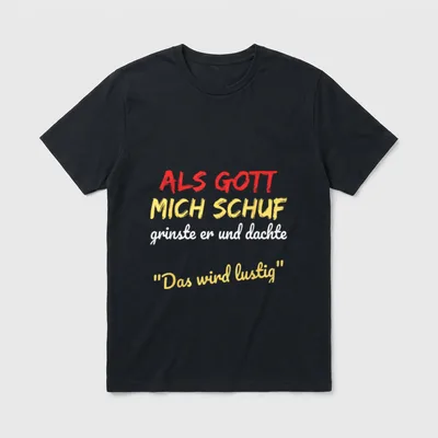 Als Gott mich schuf lustiger T-Shirt – Klassisches T-Shirt in Schwarz
