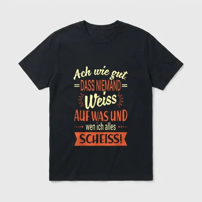 Ach Wie Gut Dass Niemand T-Shirt – Klassisches T-Shirt in Schwarz