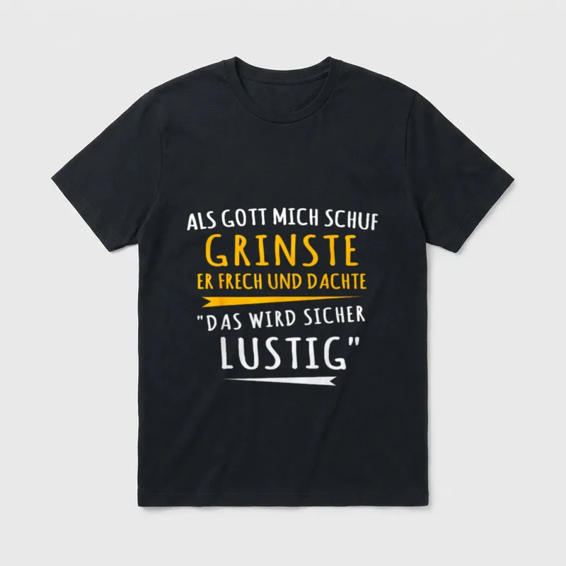 Lustige Sprüche Für Und Mit Humor Als Gott T-Shirt – Klassisches T-Shirt in Schwarz
