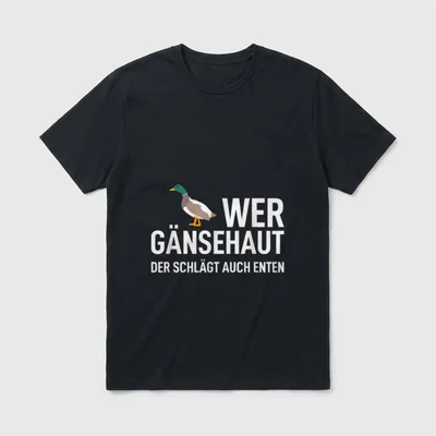 Wer Gänsehaut der schlägt Sarkasmus & Ironie T-Shirt – Klassisches T-Shirt in Schwarz