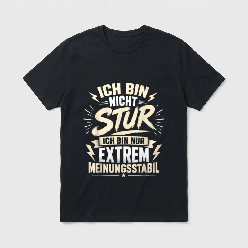 Ich Bin Nicht stur Sarkasmus & Ironie T-Shirt – Klassisches T-Shirt in Schwarz