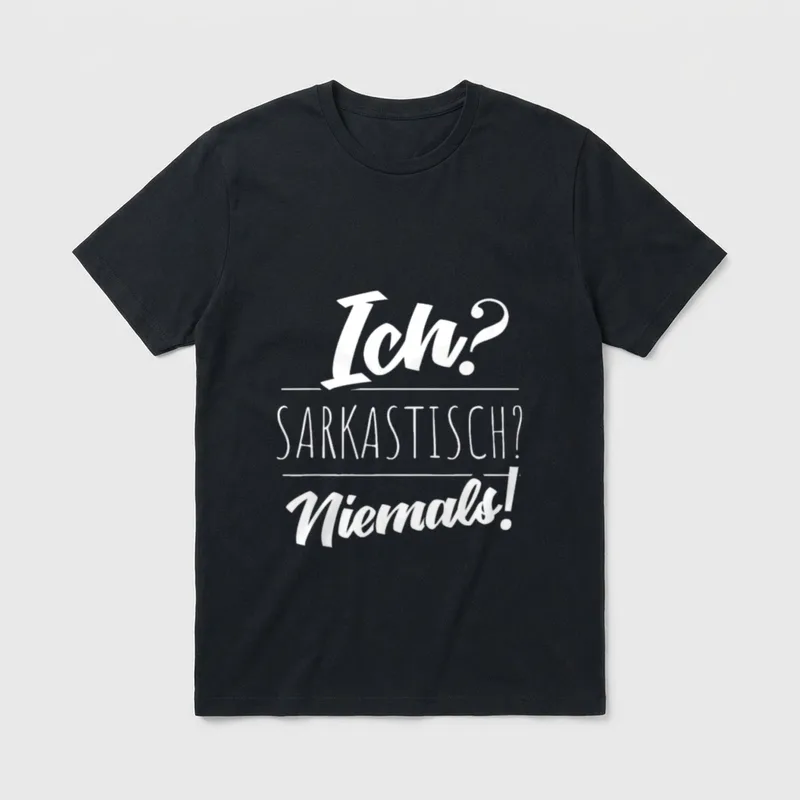 Ich Sarkastisch Niemals Ironie Sarkasmus T-Shirt – Klassisches T-Shirt in Schwarz