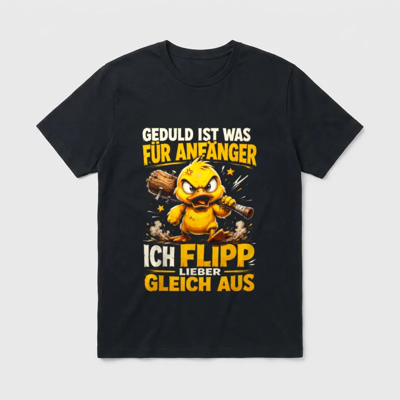 Geduld ist was Sarkasmus & Ironie T-Shirt – Klassisches T-Shirt in Schwarz