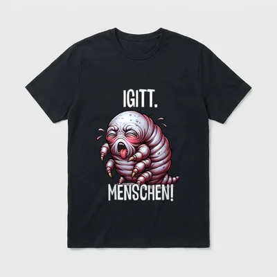 Igitt Menschen Witziger Spruch T-Shirt – Klassisches T-Shirt in Schwarz
