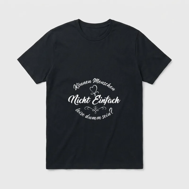 Lustig Spruch Dumm Sarkasmus T-Shirt – Klassisches T-Shirt in Schwarz
