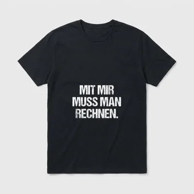 Abschluss T-Shirt für Lehrer – Schriftzug „Mit mir muss man rechnen.“ in Weiß – Klassisches T-Shirt in Schwarz