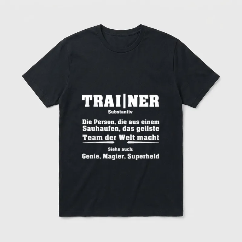 Fitness Trainer T-Shirt – TRAI|NER Definition: aus Sauhaufen bestes Team der Welt machen – Klassisches T-Shirt in Schwarz