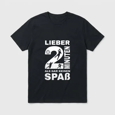 Lieber 2 Minuten T-Shirt – Schriftzug „Lieber 2 Minuten als gar keinen Spaß“ mit Handballern – Klassisches T-Shirt in Schwarz