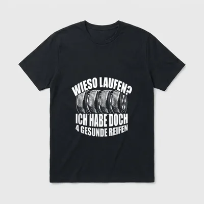 Wieso laufen? Ich habe T-Shirt – Klassisches T-Shirt in Schwarz