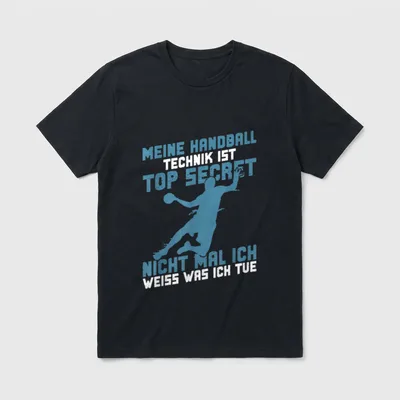 Meine Handball Technik Ist T-Shirt – Klassisches T-Shirt in Schwarz