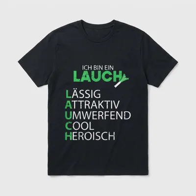 Lustiges Lauch Ich bin T-Shirt – Spruch „Ich bin ein Lauch“ mit Akrostichon LAUCH – Klassisches T-Shirt in Schwarz