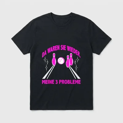 Bowling Da waren sie T-Shirt – Pinke Bowlingkegel und Kugel mit Spruch „Da waren sie wieder“ – Klassisches T-Shirt in Schwarz