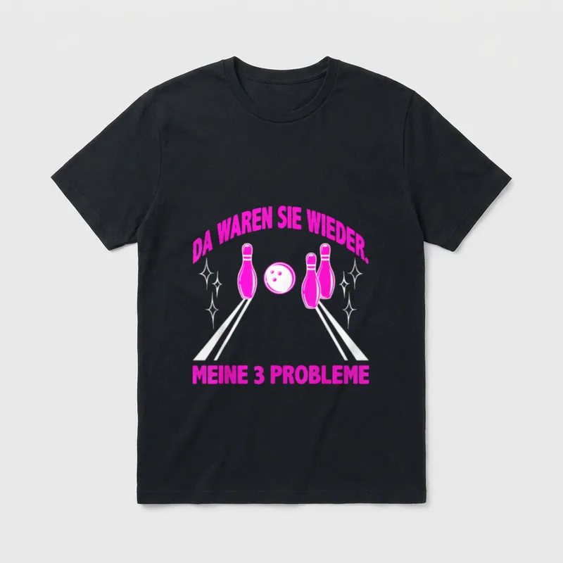 Bowling Da waren sie T-Shirt – Pinke Bowlingkegel und Kugel mit Spruch „Da waren sie wieder“ – Klassisches T-Shirt in Schwarz