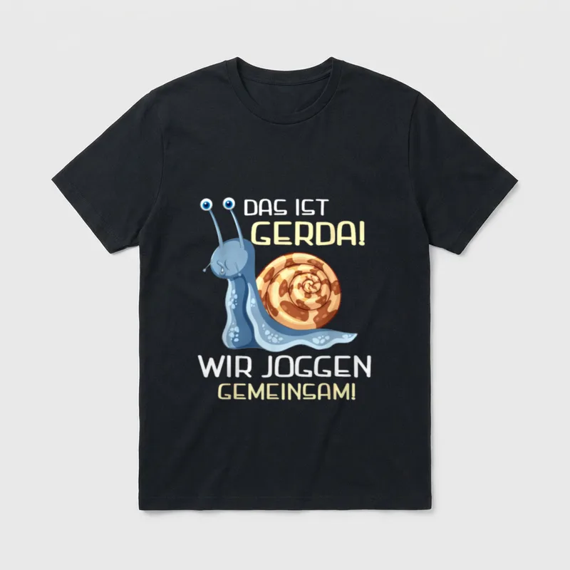 Das Ist Gerda Wir T-Shirt – Klassisches T-Shirt in Schwarz