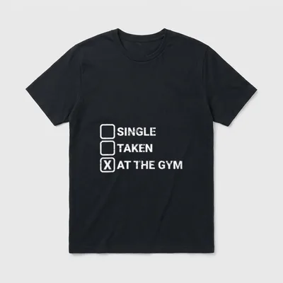 Single Taken At The T-Shirt – Checkliste „Single Taken At The Gym“, Haken bei Gym – Klassisches T-Shirt in Schwarz