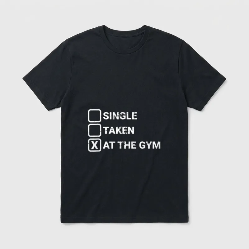 Single Taken At The T-Shirt – Checkliste „Single Taken At The Gym“, Haken bei Gym – Klassisches T-Shirt in Schwarz