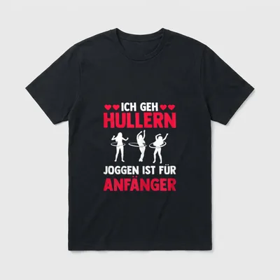 Hula Hoop Fitness Tanz T-Shirt – Drei Silhouetten mit Hoop, Spruch „Ich geh hullern“ – Klassisches T-Shirt in Schwarz