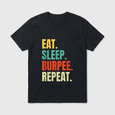 Eat Sleep Burpee Repeat T-Shirt – Klassisches T-Shirt in Schwarz