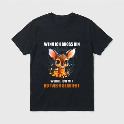 Lustiges Wenn Ich Gross T-Shirt – Rehkitz mit Blumen und Spruch zu Rotwein – Klassisches T-Shirt in Schwarz