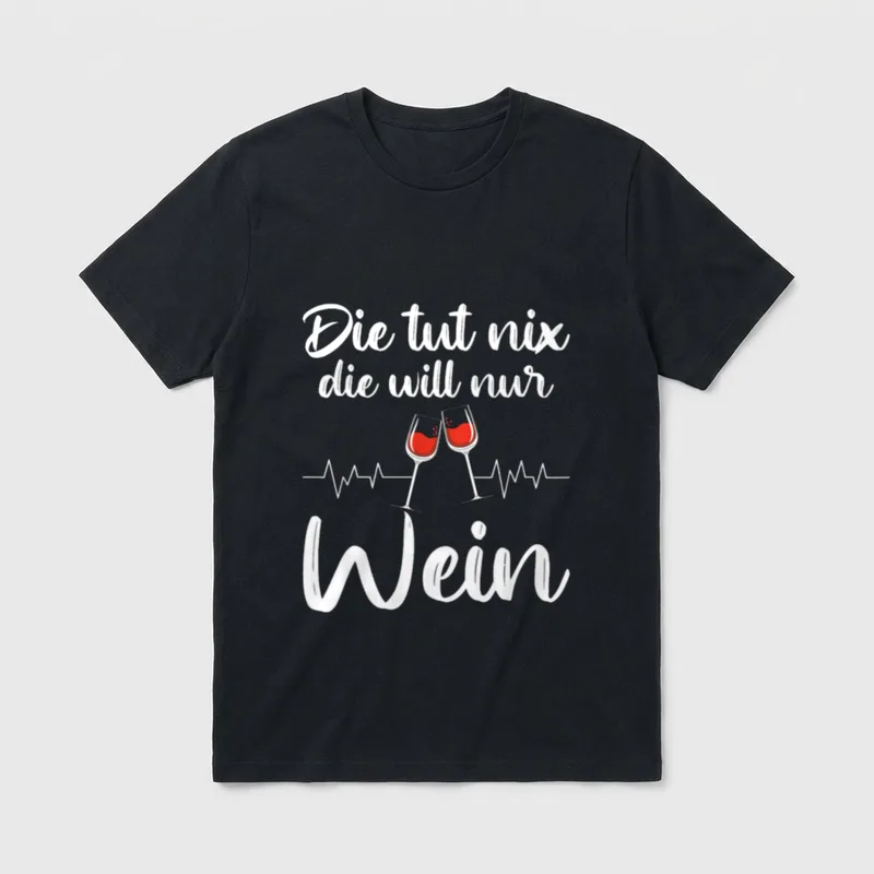 Weinliebhaber Spruch T-Shirt – Schriftzug Die tut nix die will nur Wein mit zwei Weingläsern – Klassisches T-Shirt in Schwarz