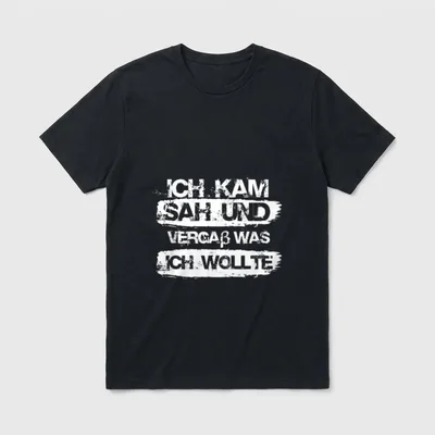 Ich Kam Sah Und Vergaß T-Shirt – Klassisches T-Shirt in Schwarz