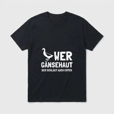 Wer Gänsehaut der schlägt auch T-Shirt – Klassisches T-Shirt in Schwarz