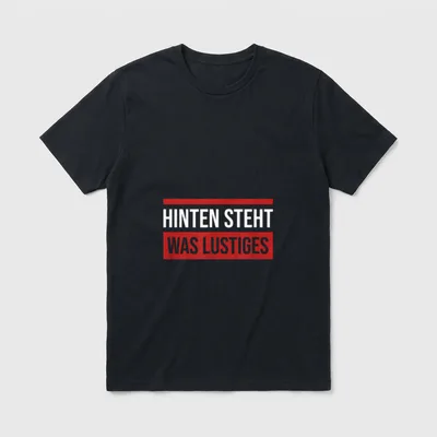 Hinten steht was lustiges T-Shirt – Klassisches T-Shirt in Schwarz